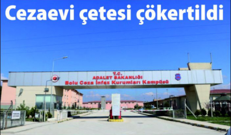 Cezaevi çetesi çökertildi