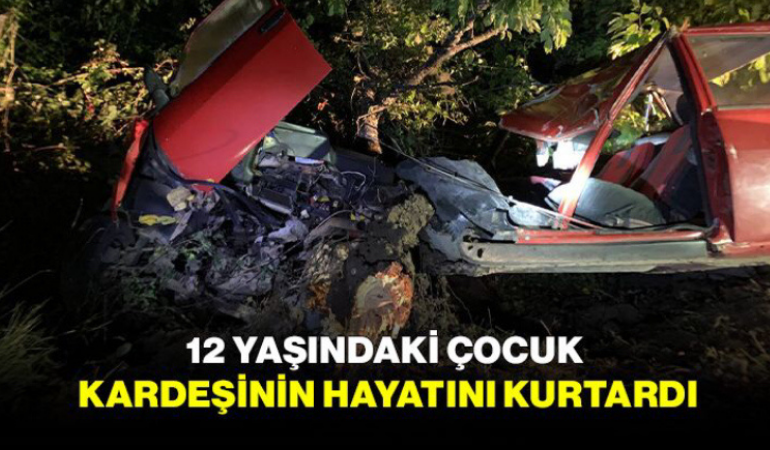 12 yaşındaki çocuk kardeşinin hayatını kurtardı