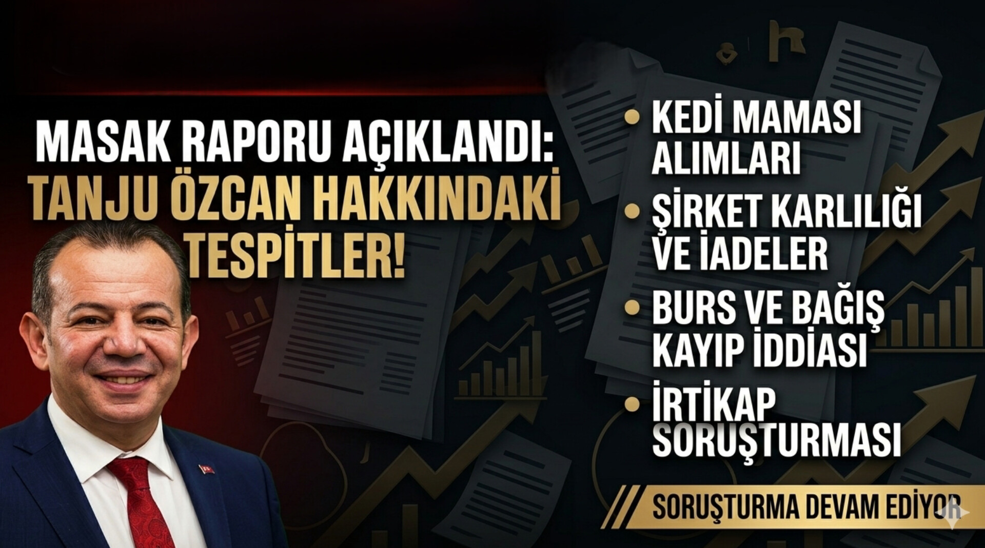 Tanju Özcan Hakkındaki MASAK Raporu Gün Yüzüne Çıktı: Milyonluk Para Trafiği Mercek Altında