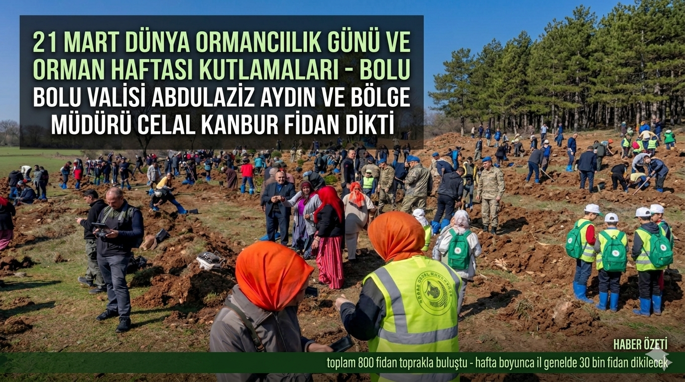 Bolu’da "Yeşil Vatan" İçin Binlerce Fidan Toprakla Buluştu!
