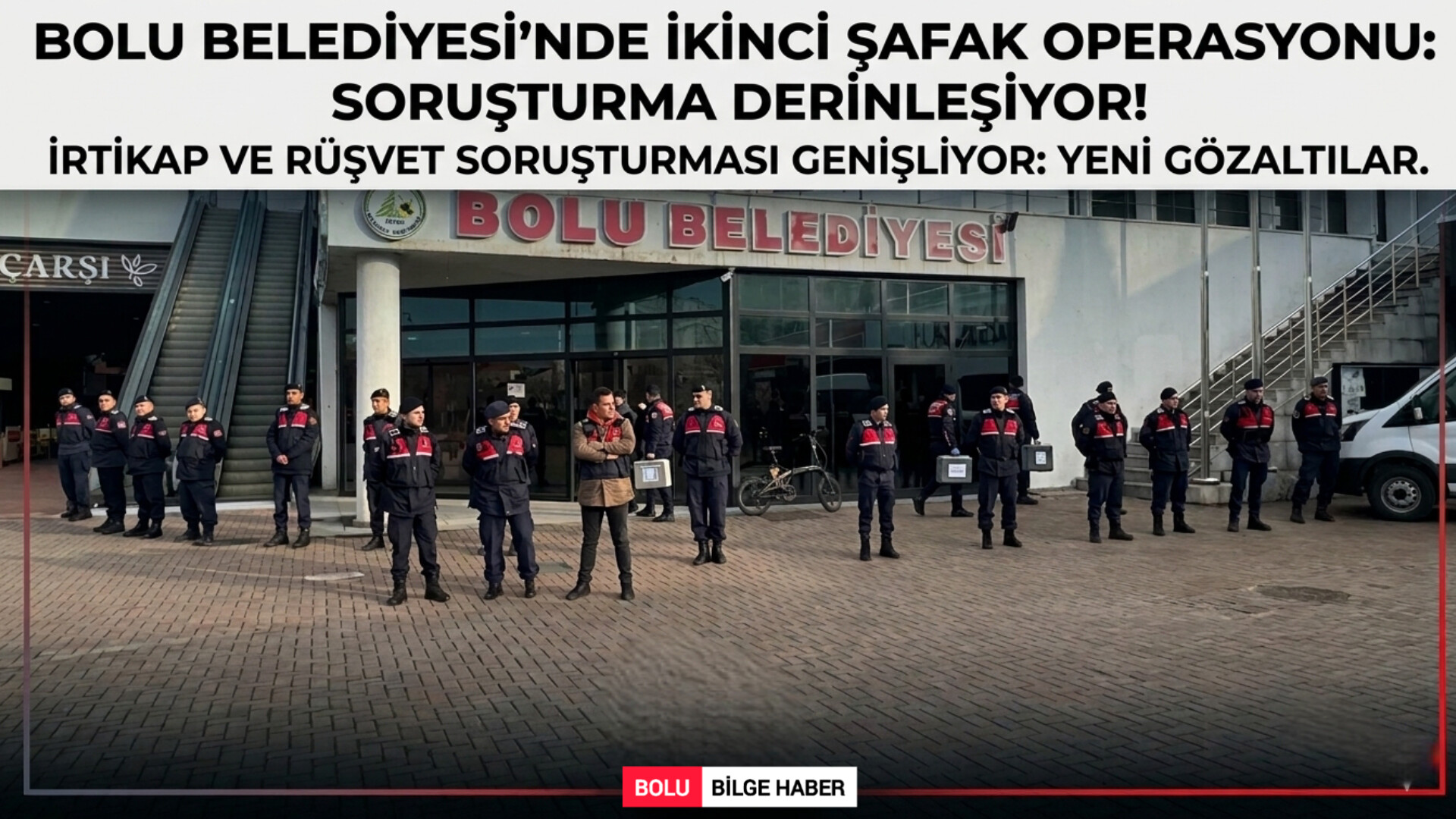 BOLU BELEDİYESİ’NDE İKİNCİ ŞAFAK OPERASYONU: SORUŞTURMA DERİNLEŞİYOR!