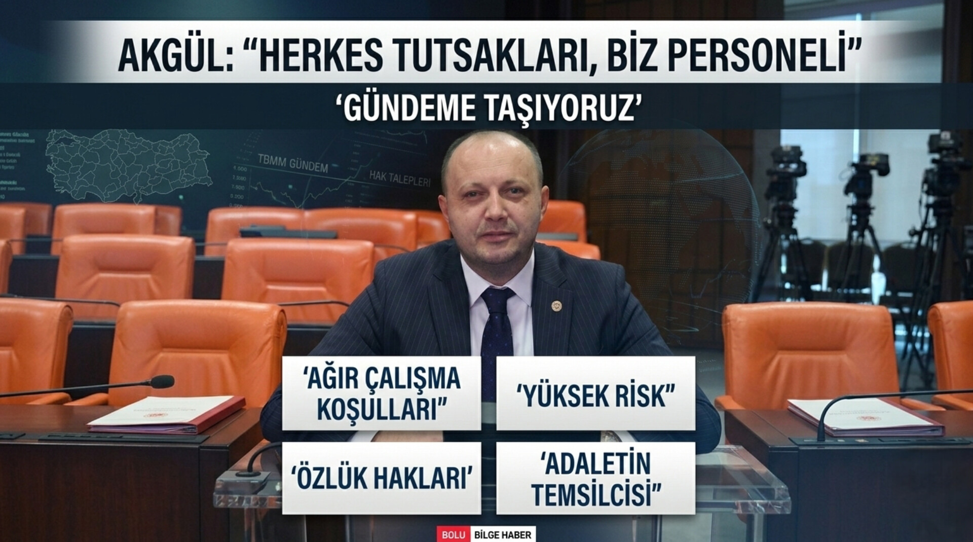 Akgül: “Herkes Tutsakları, Biz Personeli Konuşuyoruz”