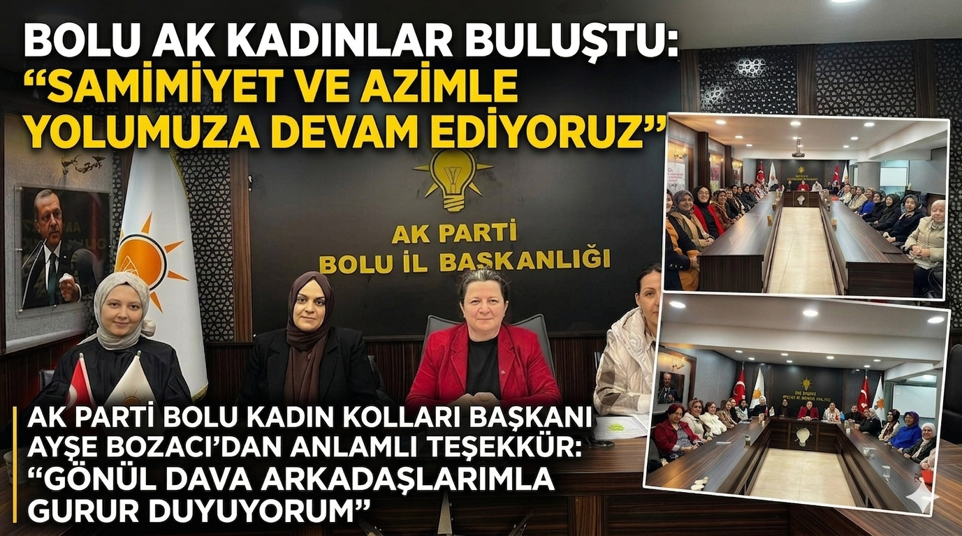 AK Parti Bolu Kadın Kolları Başkanı Ayşe Bozacı’dan Teşkilata Anlamlı Teşekkür