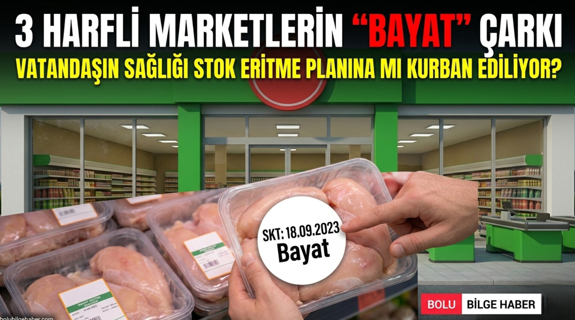 Üç harfli marketlerin “bayat” çarkı; Vatandaşın Sağlığı Stok Eritme Planına mı Kurban Ediliyor?