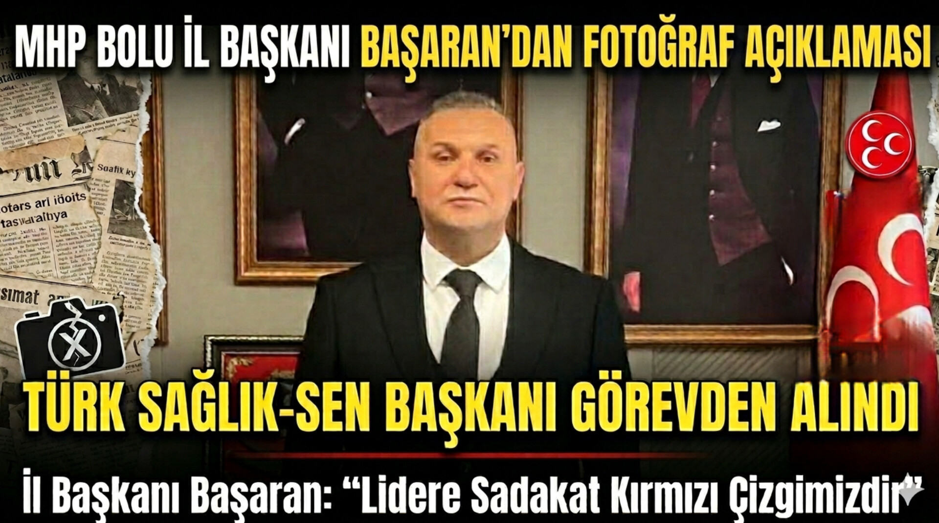 MHP Bolu İl Başkanı Başaran’dan fotoğraf açıklaması; Türk Sağlık-Sen Başkanı Görevden Alındı
