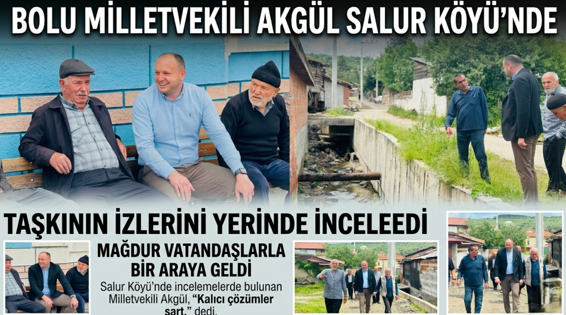 BOLU MİLLETVEKİLİ AKGÜL’DEN SEL MAĞDURU KÖYE ZİYARET: “Kalıcı Çözüm Şart”