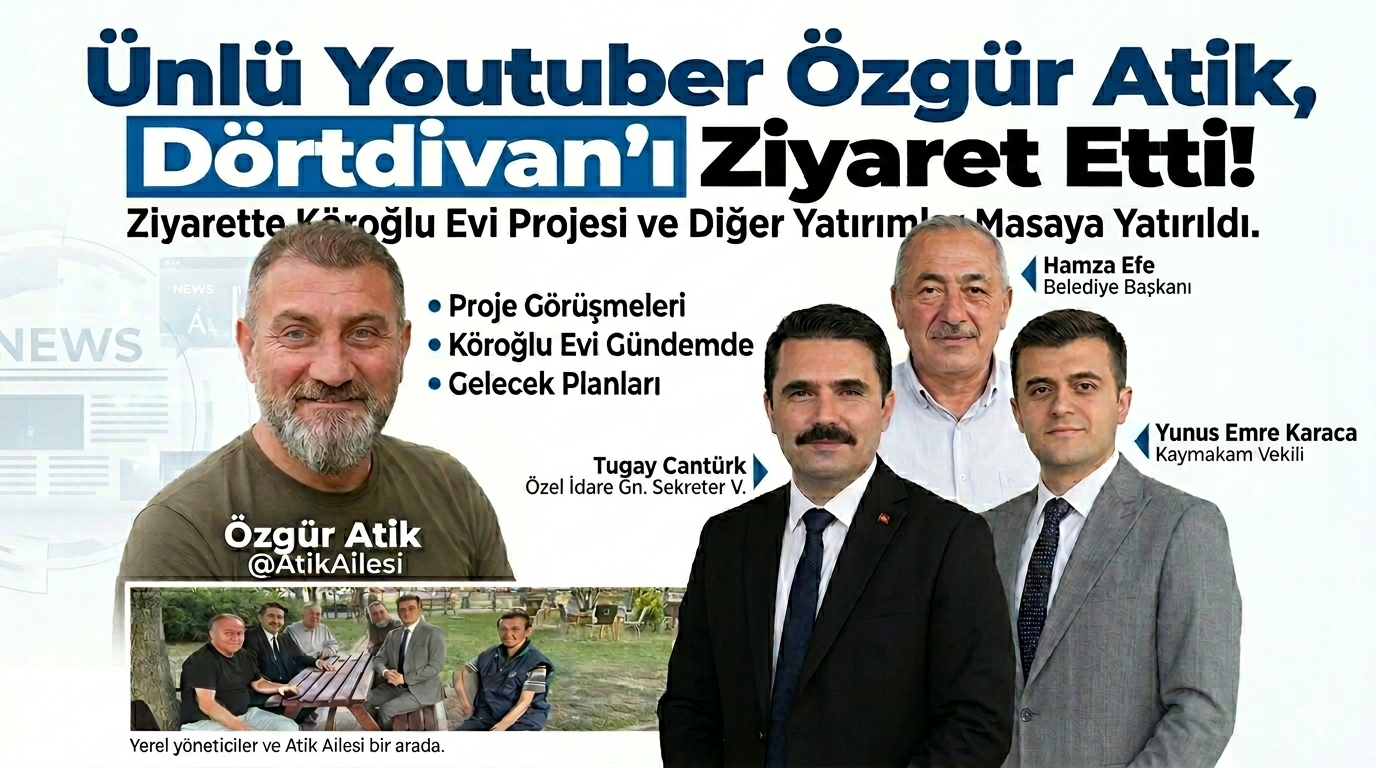 Ünlü YouTuber Özgür Atik’ten Dörtdivan’a Ziyaret!