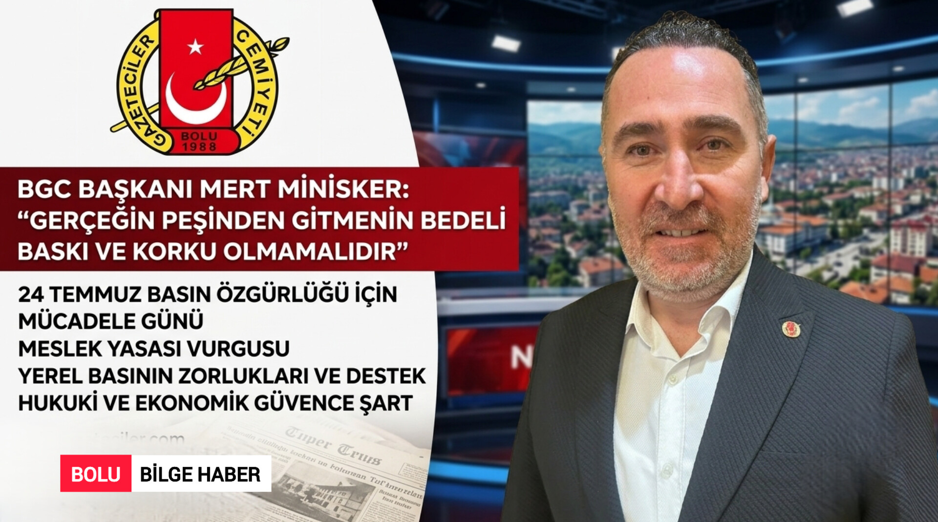 BGC BAŞKANI MERT MİNİSKER’DEN 24 TEMMUZ MESAJI: “Gerçeğin Peşinden Gitmenin Bedeli Baskı ve Korku Olmamalıdır”