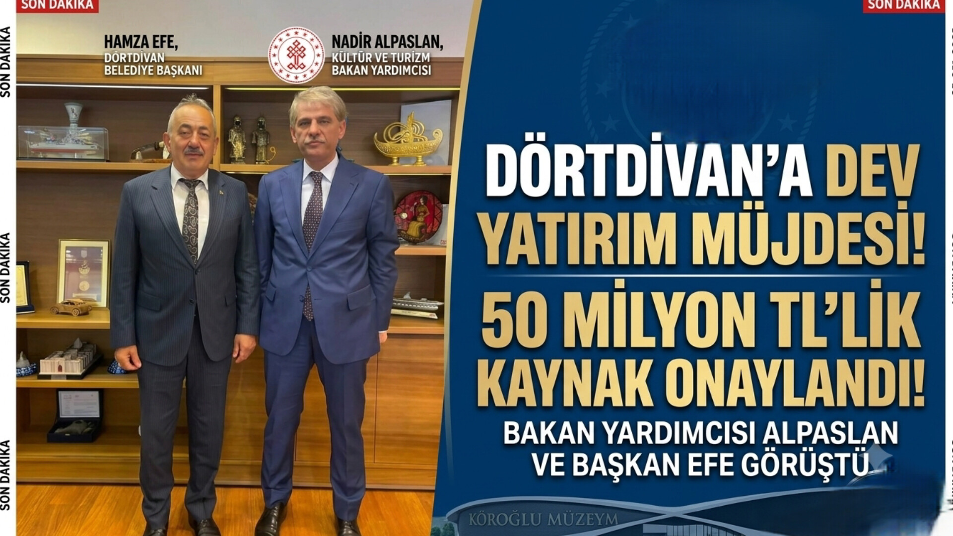 Dörtdivan’a Müjdeli Haber: Köroğlu Evi ve Müzesi Projesine 50 Milyon TL’lik Kaynak