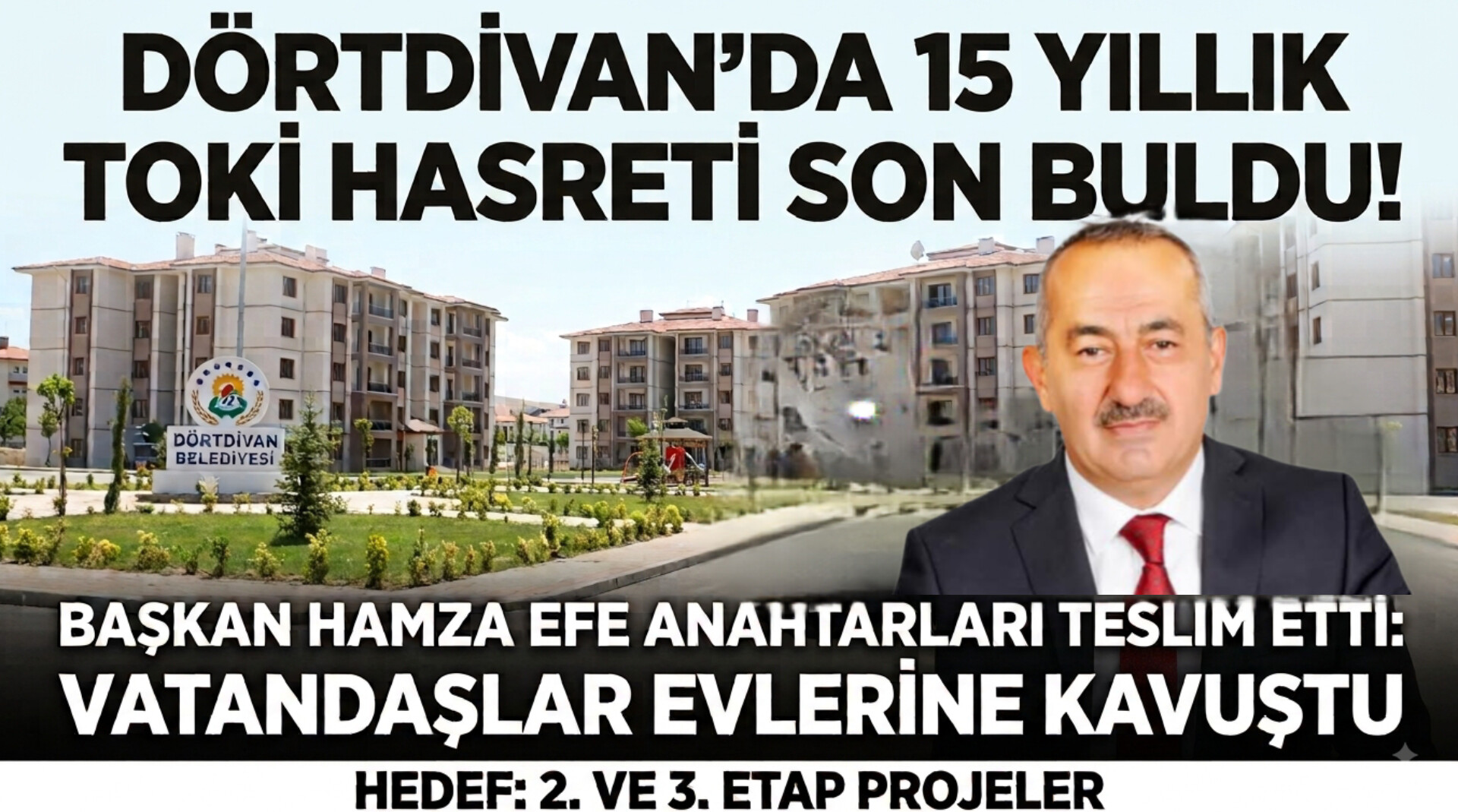 Başkan Hamza Efe: “15 Yıllık TOKİ Hasretini Sonlandırdık, Vatandaşlarımız Evlerine Kavuştu”