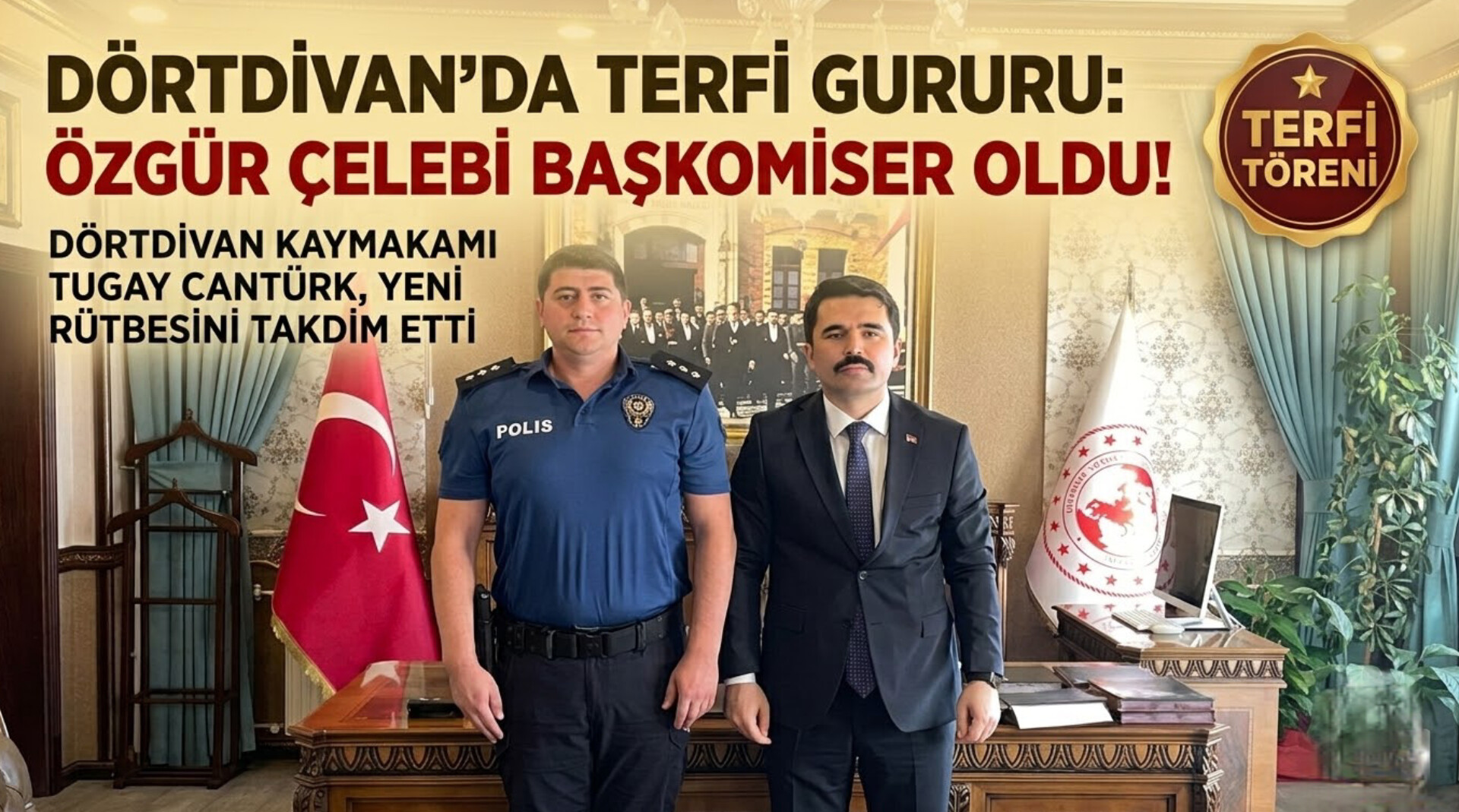 Dörtdivan İlçe Emniyet Amiri Özgür Çelebi’ye Başkomiserlik Rütbesi