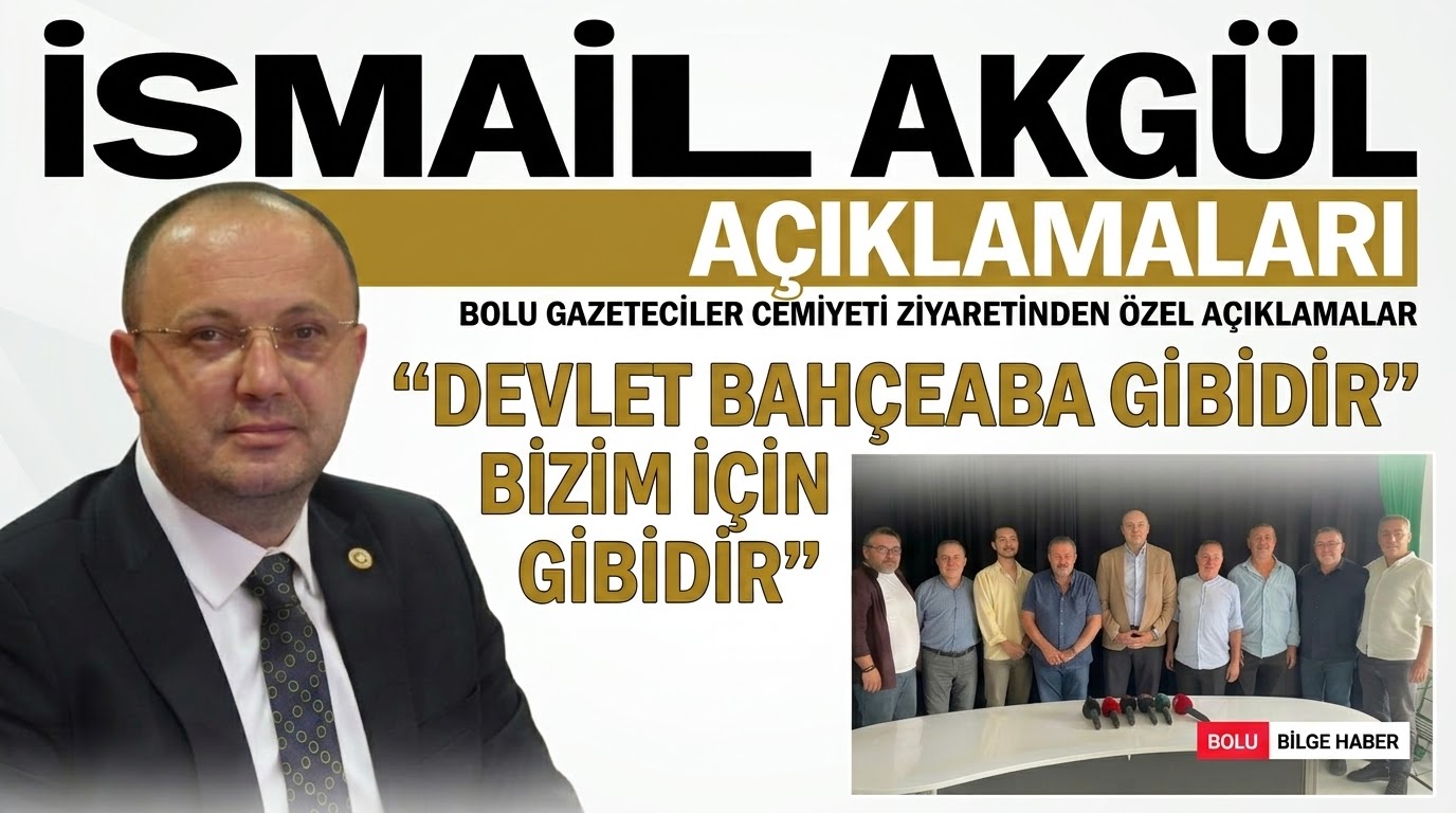 Bolu Milletvekili İsmail Akgül’den Siyasi Geleceğine Dair Net Açıklamalar