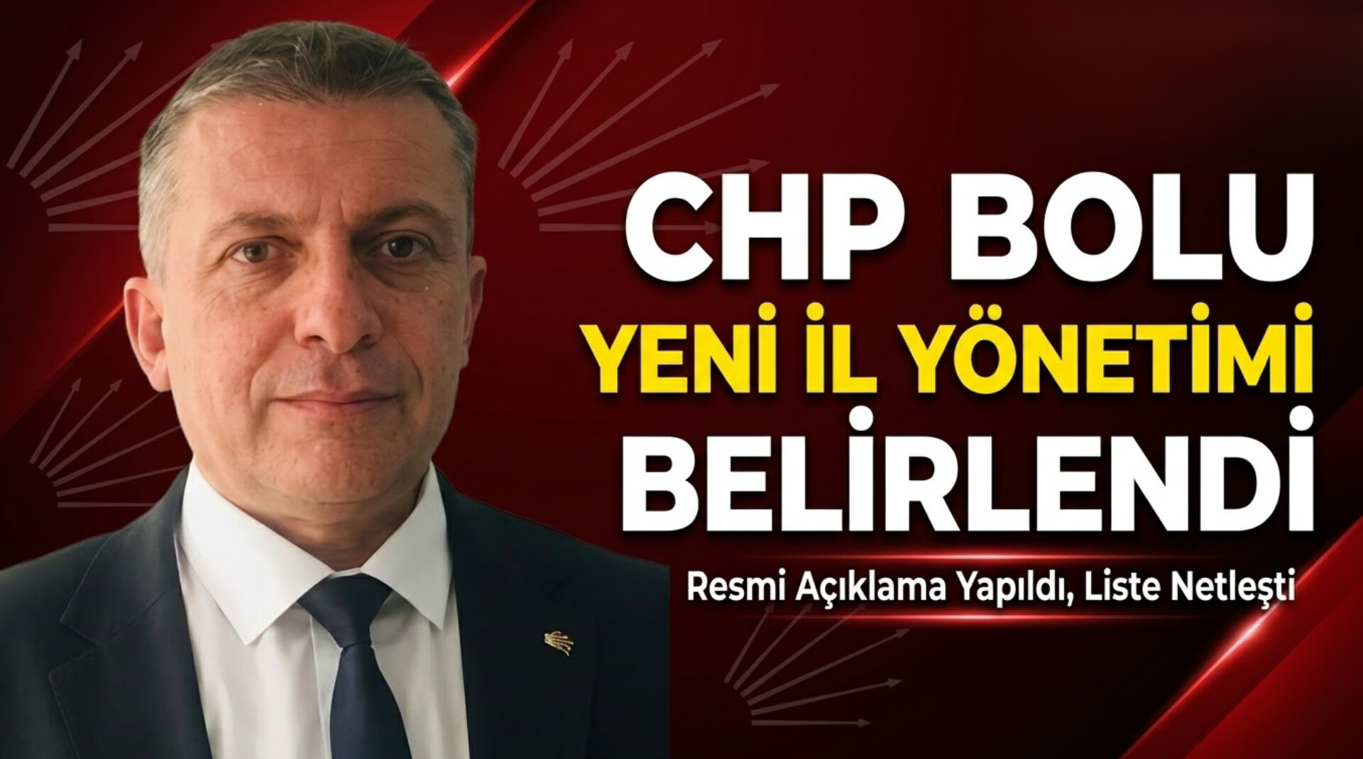 CHP Bolu İl Yönetim Kurulu Açıklandı: İşte Yeni Yönetim Listesi