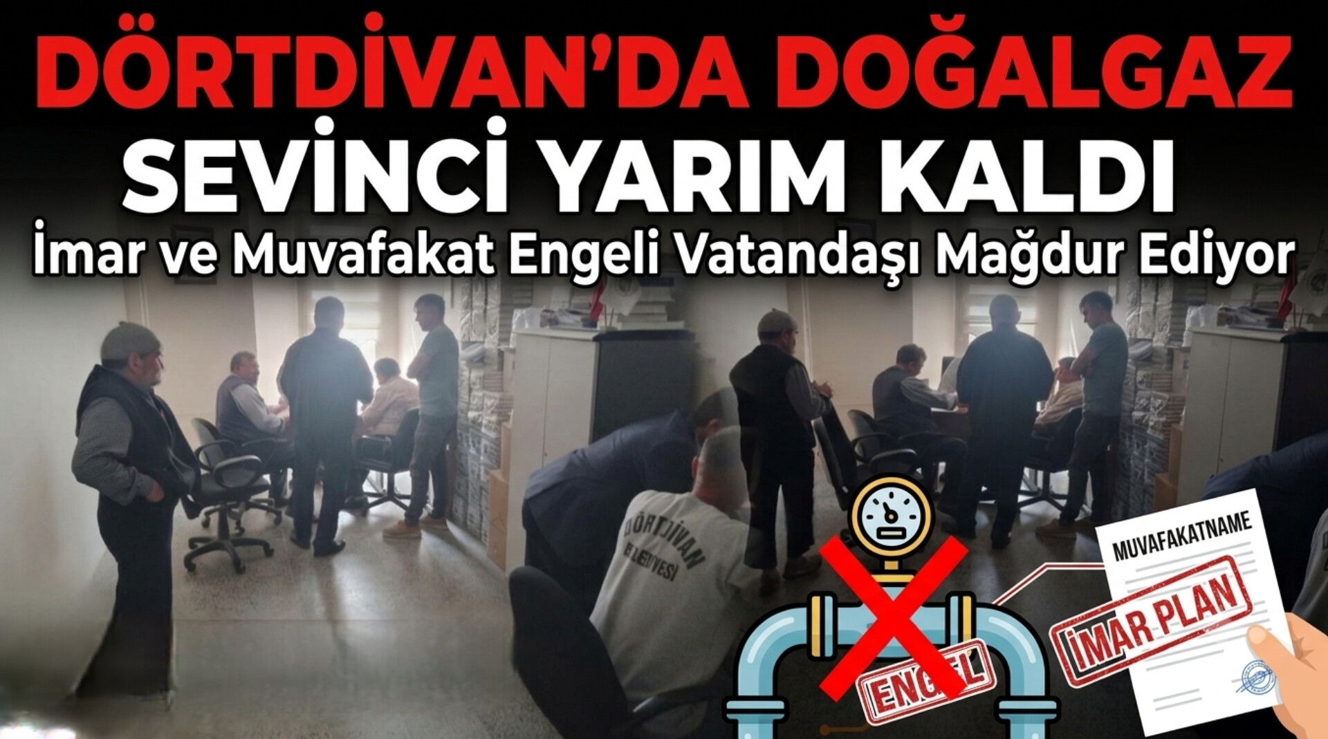 Dörtdivan’da Doğalgaz Sevinci Yarım Kaldı: İmar ve Muvafakat Engeli Vatandaşı Mağdur Ediyor