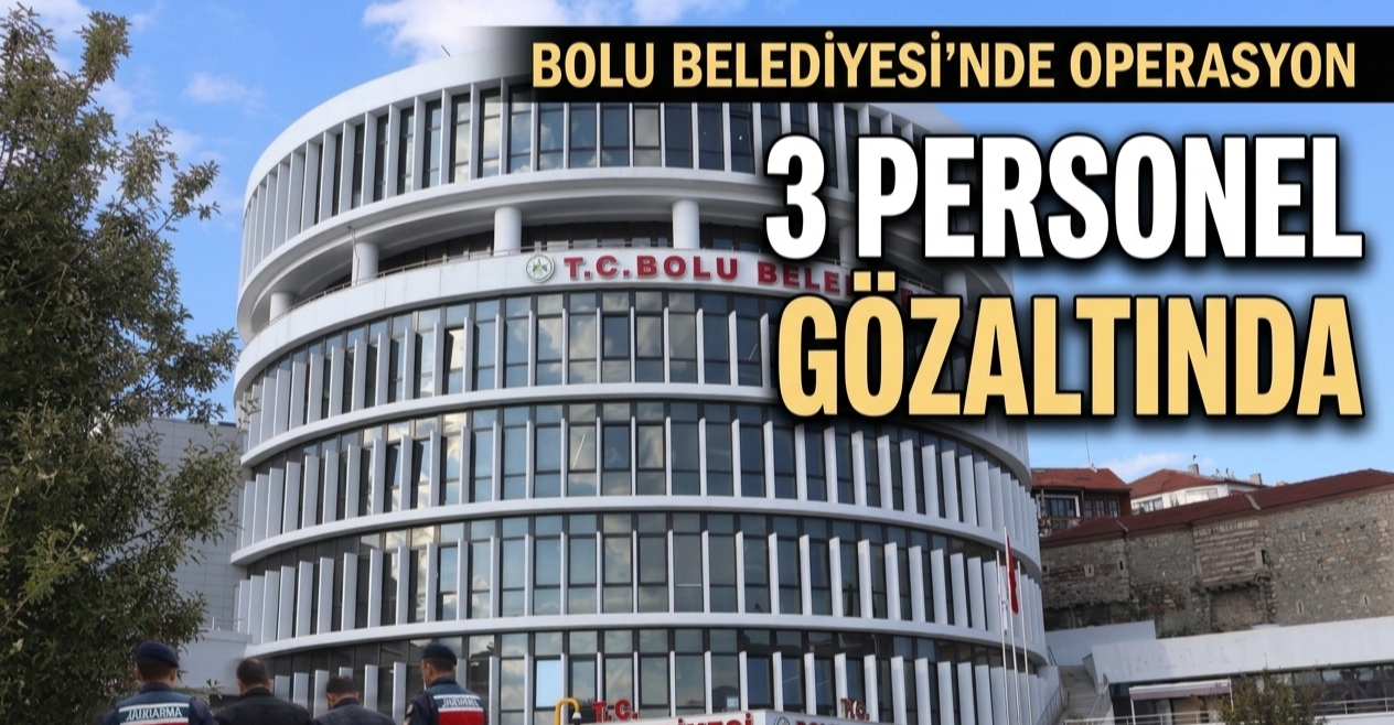 Bolu Belediyesi’ne Yeni Operasyon: 3 Personel İfadeye Çağrıldı