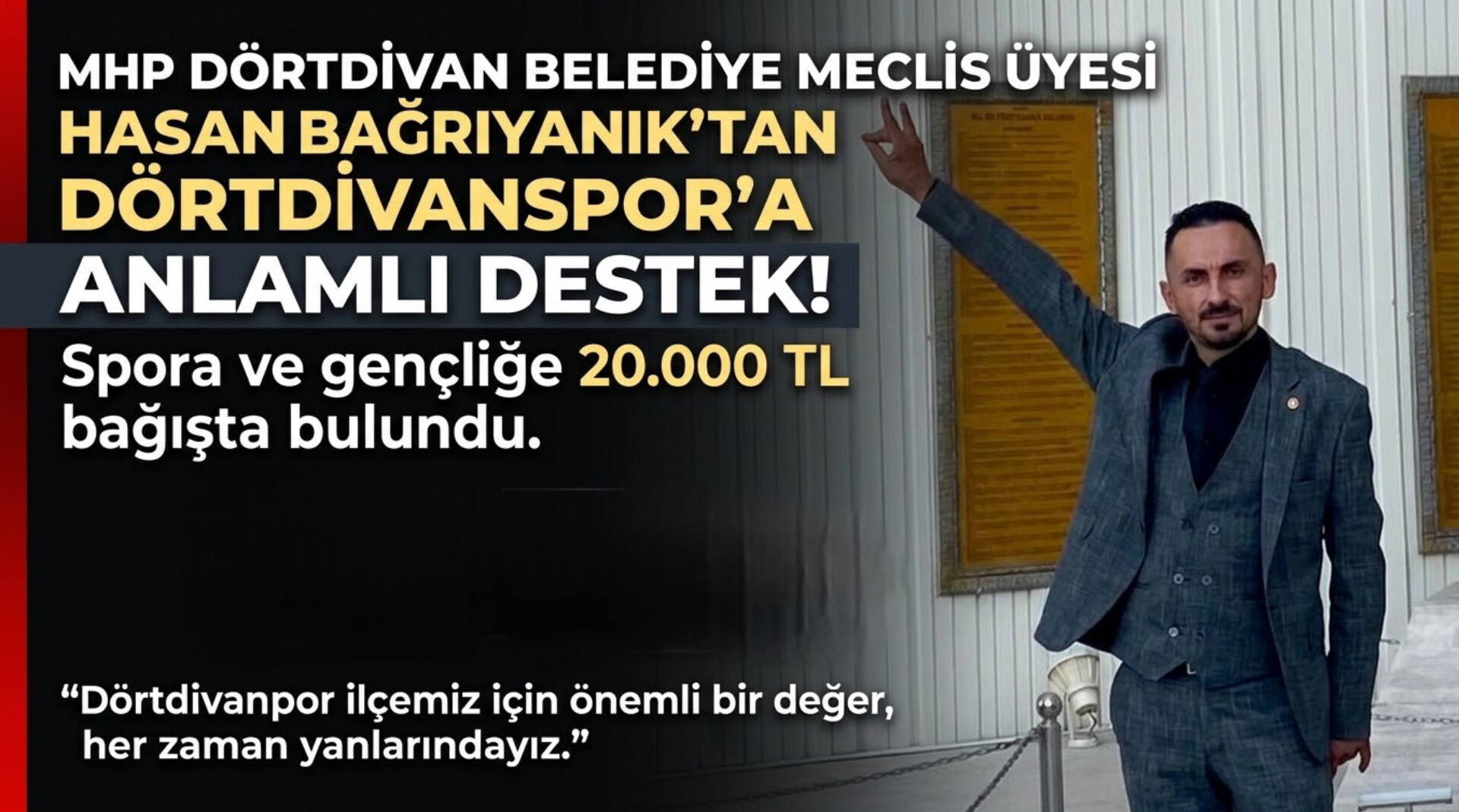 MHP Dörtdivan Belediye Meclis Üyesi Hasan Bağrıyanık’tan Dörtdivanspor’a Anlamlı Destek!