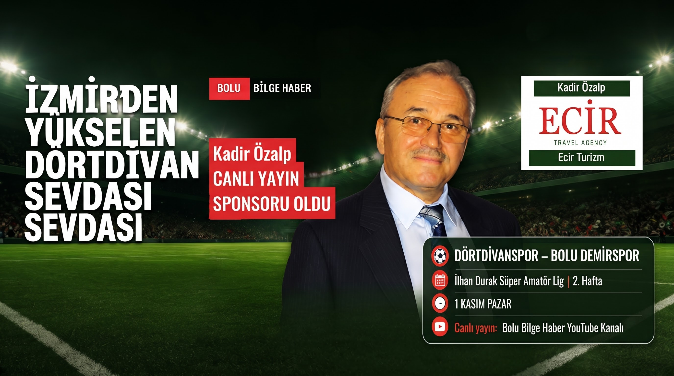 İzmir’den Yükselen Dörtdivan Sevdası: Kadir Özalp’ten Canlı Yayın Sponsorluğuyla Anlamlı Destek!