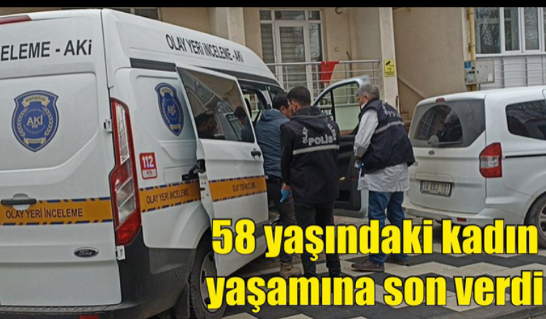 58 yaşındaki kadın yaşamına son verdi