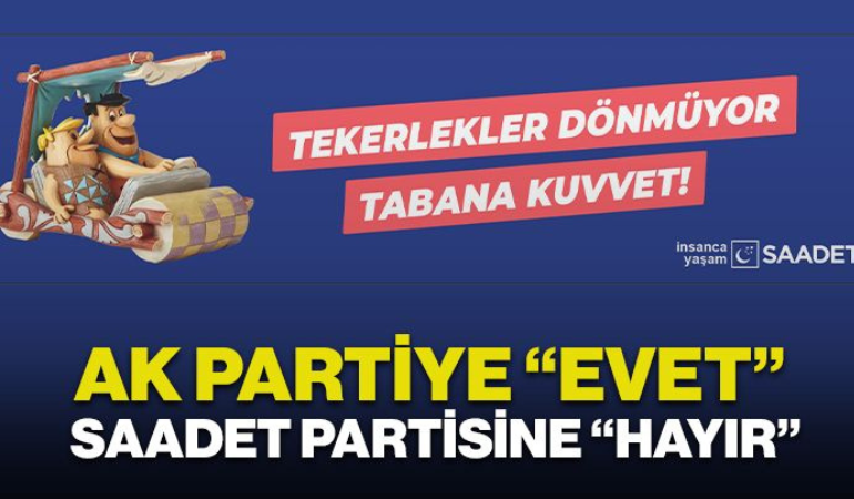 AK Parti’ye evet, Saadet Partisi’ne hayır