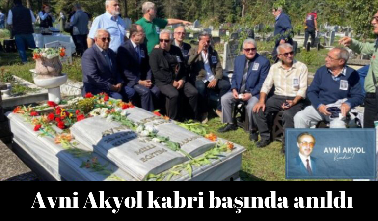 Avni Akyol kabri başında anıldı