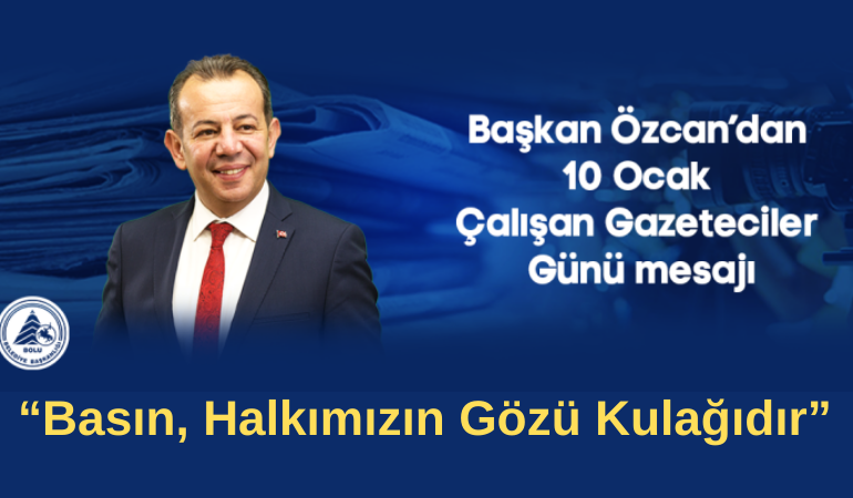 Başkan Özcan’dan Gazetecilere Kutlama Mesajı: “Basın, Halkımızın Gözü Kulağıdır”