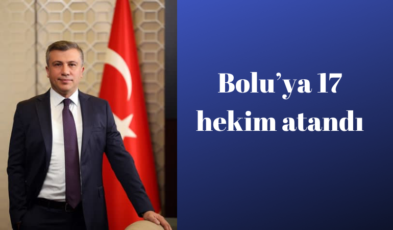 Bolu’ya 17 hekim ataması yapıldı