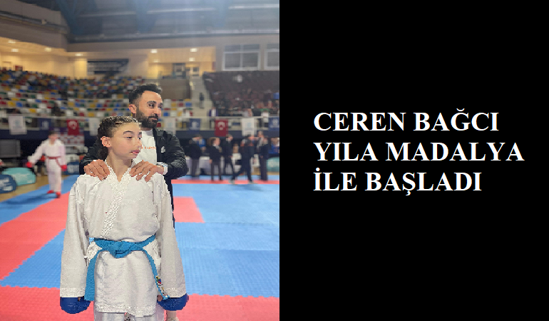 Ceren Bağcı yıla madalya ile başladı