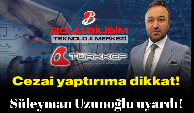 Cezai yaptırıma dikkat!