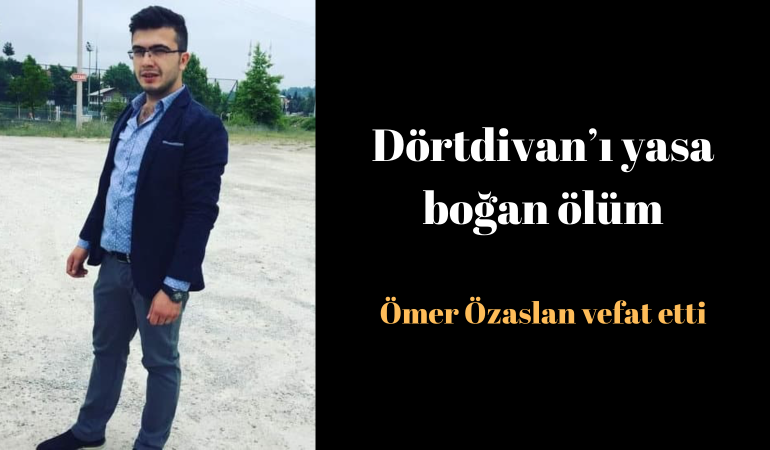 Dörtdivan’ı yasa boğan ölüm; Ömer Özaslan vefat etti