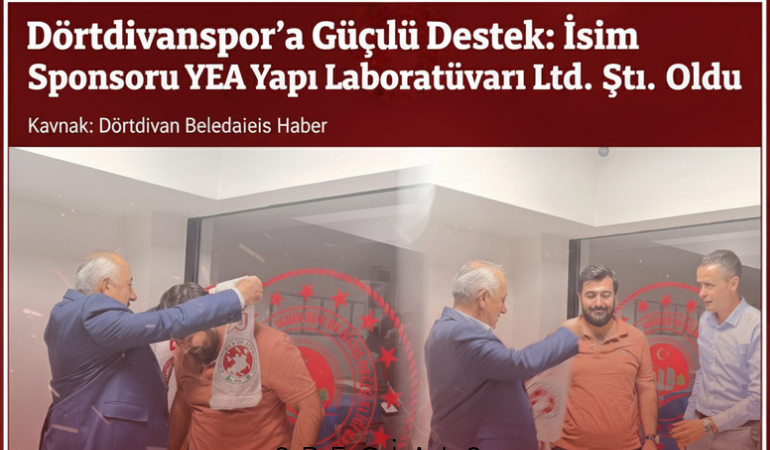 Dörtdivanspor'a Güçlü Destek: İsim Sponsoru YEA Yapı Laboratuvarı Ltd. Şti. Oldu