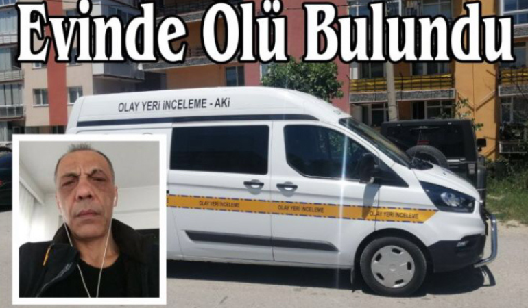 Evinde ölü bulundu