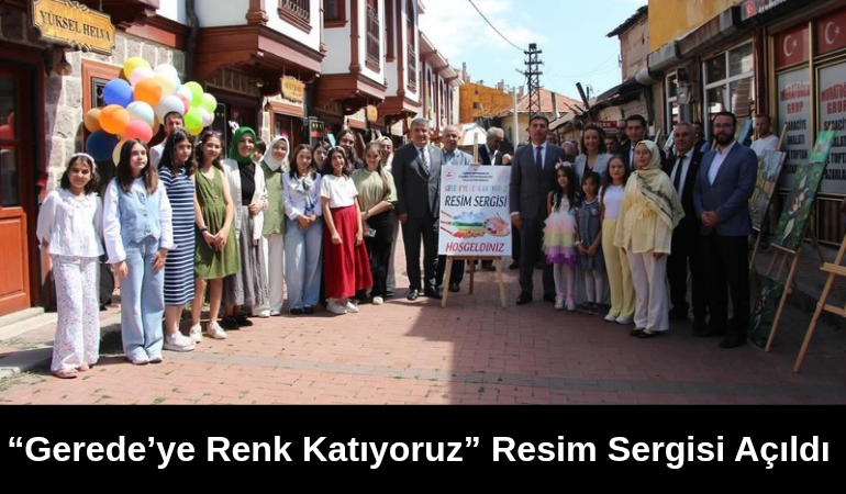 “Gerede’ye Renk Katıyoruz” Resim Sergisi Açıldı