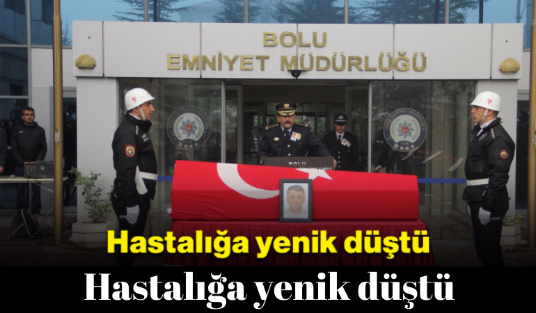 Hastalığa yenik düştü