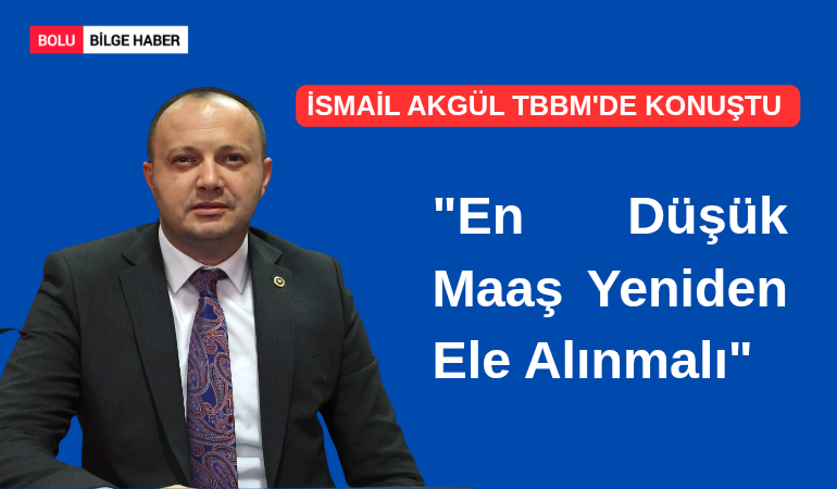 İsmail Akgül’den TBMM’de Emekli Maaşı Çıkışı: "En Düşük Maaş Yeniden Ele Alınmalı"