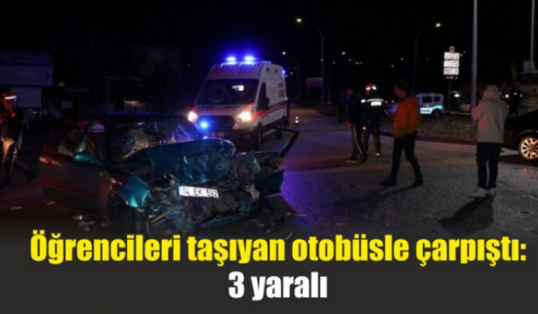 Öğrencileri taşıyan otobüsle çarpıştı: 3 yaralı