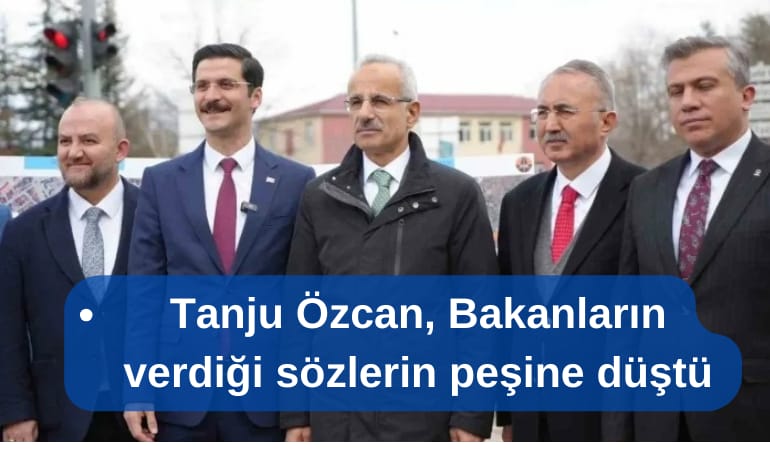 Özcan, bakanların verdiği sözlerin peşine düştü