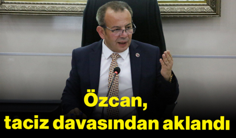 Özcan, taciz davasından aklandı