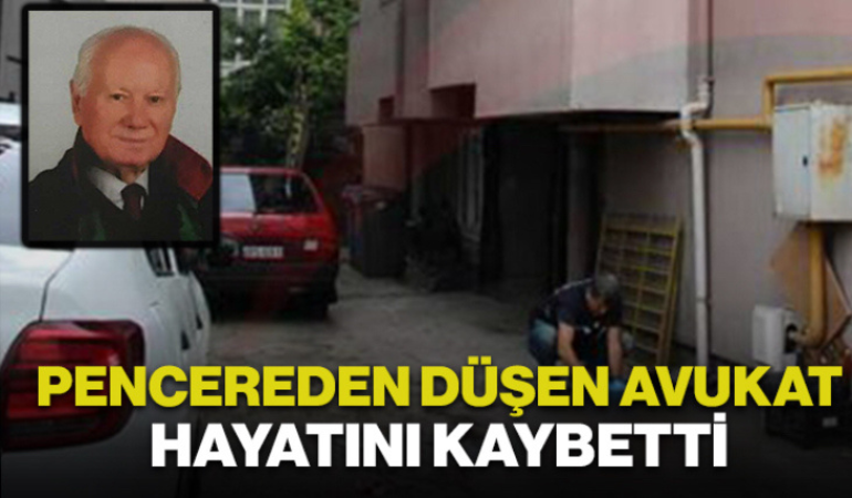 Pencereden düşen avukat hayatını kaybetti