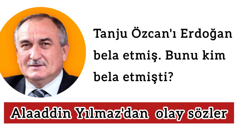 Tanju Özcan’ı Erdoğan Bela etmiş, Bunu  kim bela etmişti?
