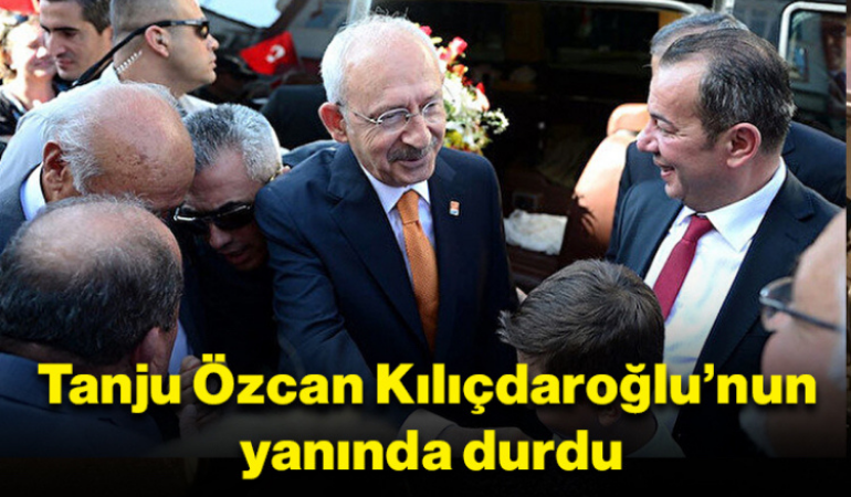 Tanju Özcan Kılıçdaroğlu’nun yanında durdu
