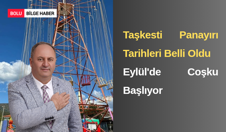 Taşkesti Panayırı Tarihleri Belli Oldu: Eylül'de Coşku Başlıyor