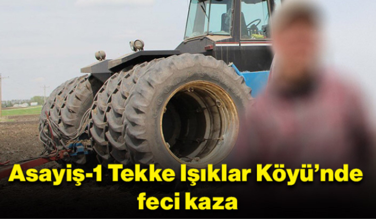 Tekke Işıklar Köyü’nde feci kaza