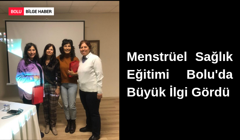 Uluslararası Proje Deneyimi Yerelde Gençlerle Buluştu: Menstrüel Sağlık Eğitimi Bolu'da Büyük İlgi Gördü