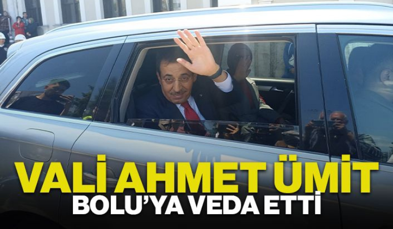 Vali Ahmet Ümit Bolu'ya veda etti