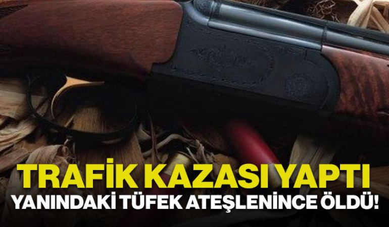 Yanındaki tüfeğin ateş alması sonucu öldü