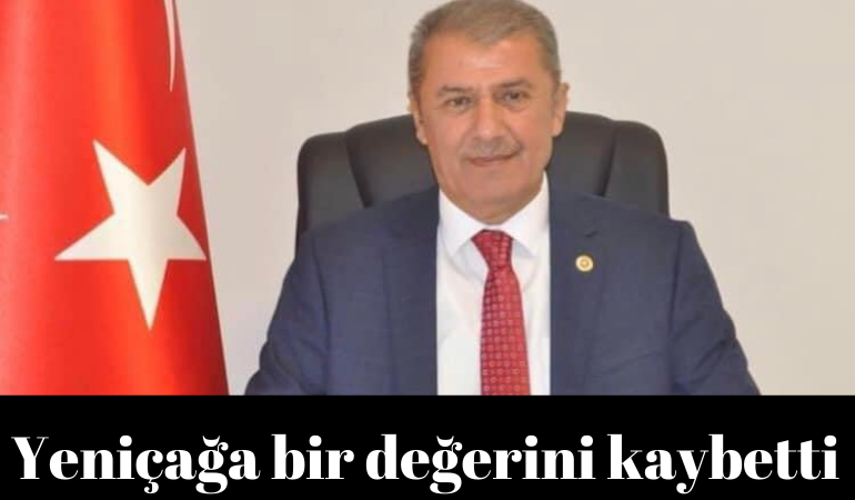 Yeniçağa bir değerini kaybetti